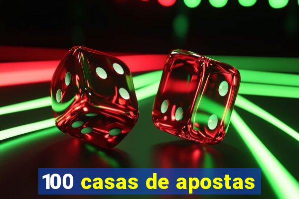 100 casas de apostas